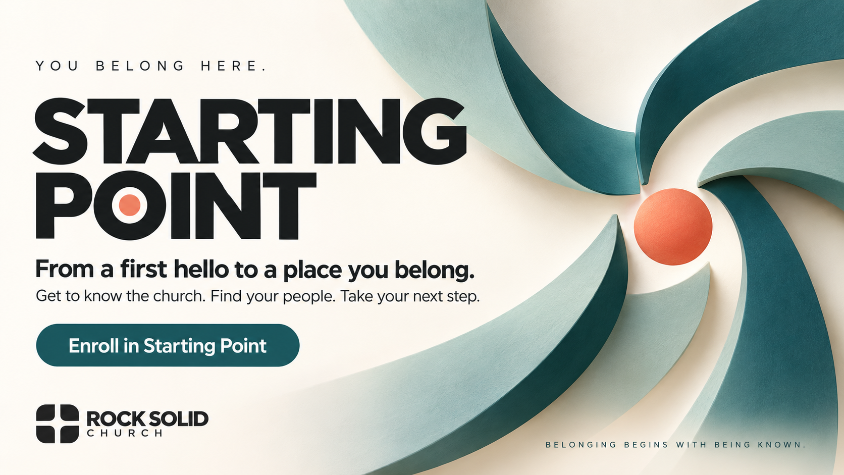 Starting Point: YOU BELONG HERE. STARTING POINT From a first hello to a place you belong.